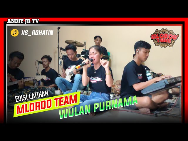 WULAN PURNAMA ( Hj.Titin Maryati ) - EDISI LATIHAN MLOROD TEAM Voc. IIS ROHATIN 2024 Viral Tiktok‼️ class=