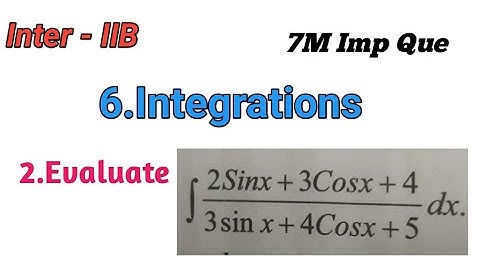 inter-IIB Maths || 6.Integration || Ap & Ts 7M important Questions|| inter 2nd year maths || maths2B