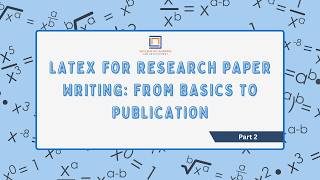 LaTeX for Research Paper Writing||Part 2|From Basics to Publication|NLD