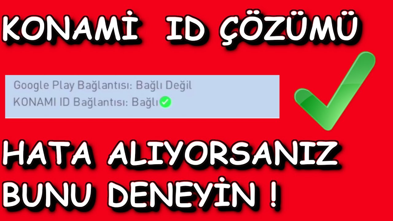 Konami ID z m Hata Al yorsan z Nas l Ba layabilirsiniz Pes 2021 Konami ID z m Hata Al yorsan z Nas l Ba layabilirsiniz Pes 2021