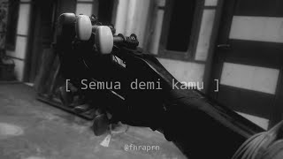 Semua demi kamu - Angga Candra (storywa)