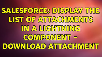 Salesforce: Display the list of attachments in a lightning component - download attachment