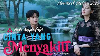 Download Lagu CINTA YANG MENYAKITKAN - NADA AISYAH PUTRI Lagu Bikin Nangis 😭Lagu Sedih Patah Hati 💔  Slow Rock MP3