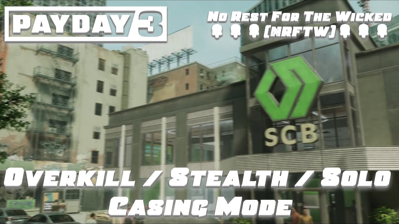 Payday 3 Beta - No Rest For The Wicked (OVK / Solo / Stealth / Casing ...
