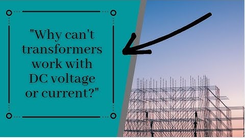 Transformer  - Why can