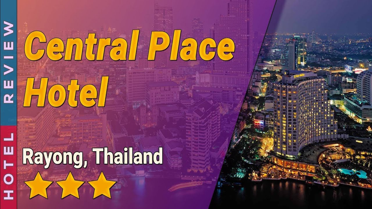 Central Place Hotel hotel review Hotels in Rayong Thailand Hotels