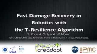 Fast Damage Recovery in Robotics with The T-Resilience algorithm