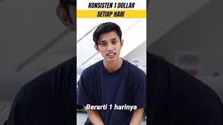 Konsisten 1 Dollar Setiap Hari #Shorts