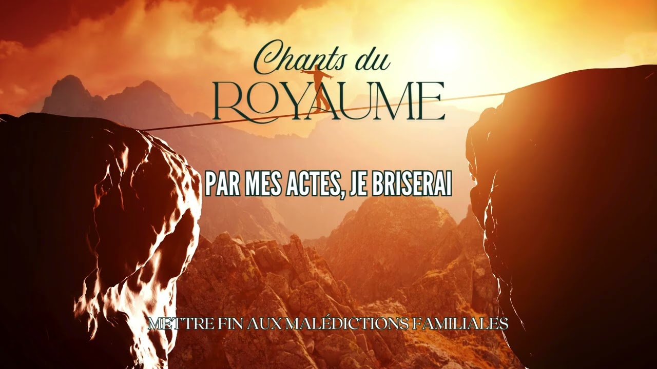 Par mes actes, je briserai | Gospel prophétique | Mettre fin aux malédictions familiales