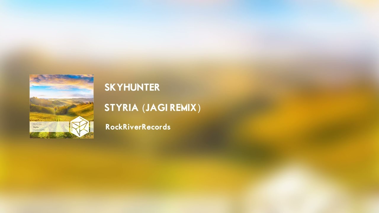 Skyhunter - Styria (Jagi Remix) [RockRiverRecords]