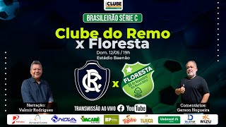 CLUBE DO REMO X FLORESTA | BRASILEIRÃO SÉRIE C | 12.05.2024