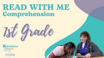 Louisiana Reads! | Read with Me | Comprehension: Understanding What You Read | 1st Grade