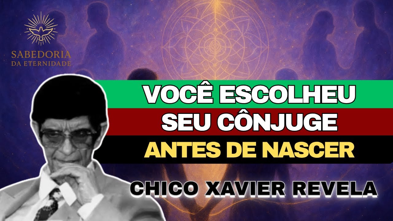 O Karma do Matrimônio: Por Que Você se Casou com essa Pessoa? | Chico Xavier