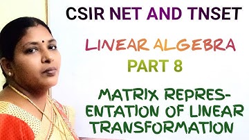 MATRIX REPRESENTATION OF LINEAR TRANSFORMATION - LINEAR ALGEBRA  [TAMIL]
