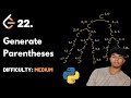 Generate Parentheses | LeetCode 22 | Theory + Python code