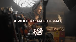 Leo Von - A Whiter Shade of Pale