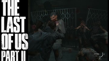 The Last of us Part 2 PS4 Gameplay Walkthrough Part 7 - Hard Difficulty