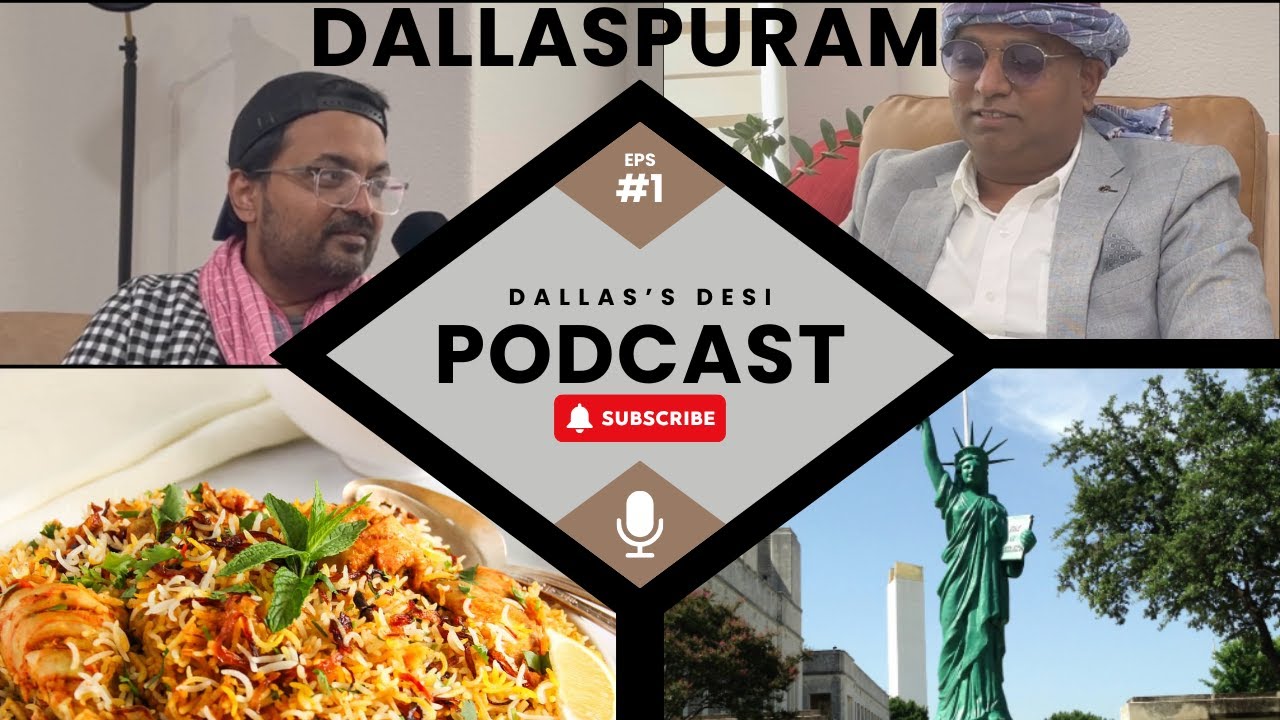 Episode 1 - Why Indians love Dallas | Dallas Desi Podcast | 