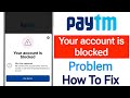 Fix Paytm Your Account is Blocked Problem || How to Unblock Paytm Blocked Account 2026