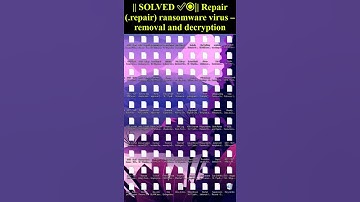 || SOLVED ✅🔘|| #Repair (.repair) #ransomware #virus – #removal and #decryption