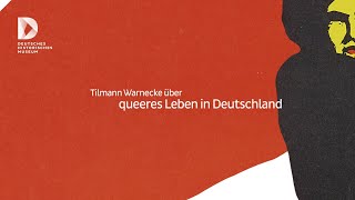 Geschichte | Tilmann Warnecke über queeres Leben in Deutschland | 2
