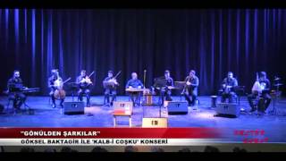 Göksel Baktagir - Kalbi Coşku Konseri - Tomurcuk