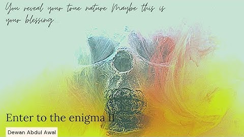 Enter to the enigma II