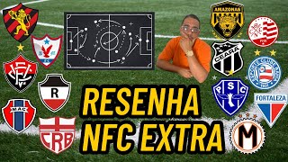 RESENHA NFC EXTRA NOTICIAS DO FUTEBOL DO NORTE / NORDESTE BRASILEIRÃO SÉRIES A, B, C, D.