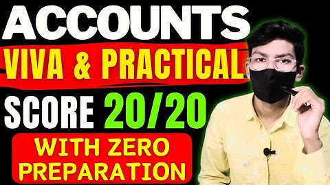 How to score 20/20 in Accounts Viva and Practicals || The Commerce Kid