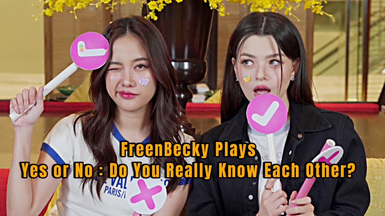 FreenBecky Plays Yes or No : Do You Really Know Each Other? 💖 FreenBecky Guesting on Preawpakth 🎥