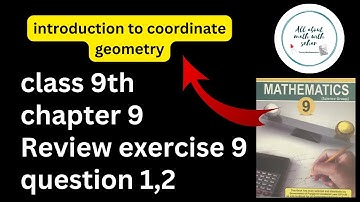 class 9th chapter 9 introduction to coordinate geometry