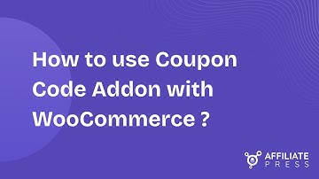 How To Use AffiliatePress Coupon Code Addon With WooCommerce?