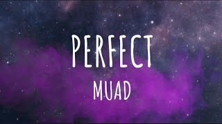 Muad - Perfect (Lyrics) | Vocals Only