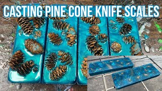 Resin Casting Knife Scales with Mini Pine Cones