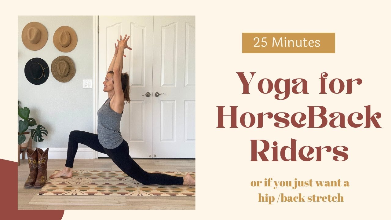 Yoga for Horseback Riders I 25 minutes lengthening stretching back