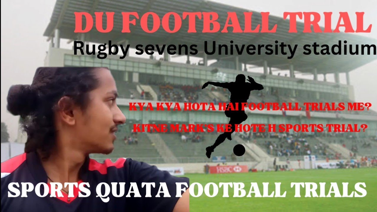 SPORTS QUATA FOOTBALL TRIALS || RUGBY SEVEN SPORTS COMPLEX UNIVERSITY OF DELHI || 