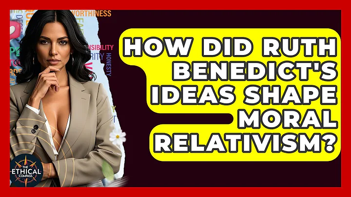 How Did Ruth Benedict's Ideas Shape Moral Relativism? - The Ethical Compass