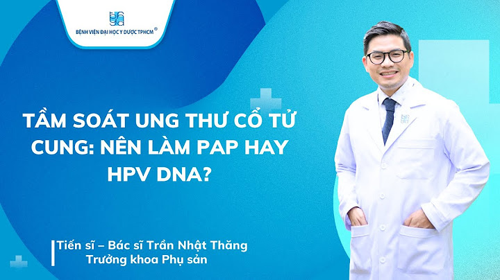 Tầm soát ung thư đại học y dược bao nhiêu năm 2024