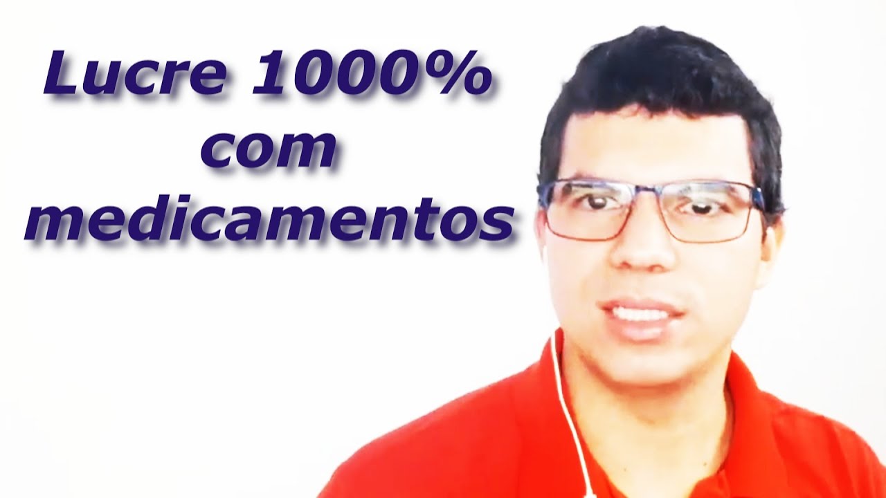 Lucre 1000% com medicamentos - YouTube