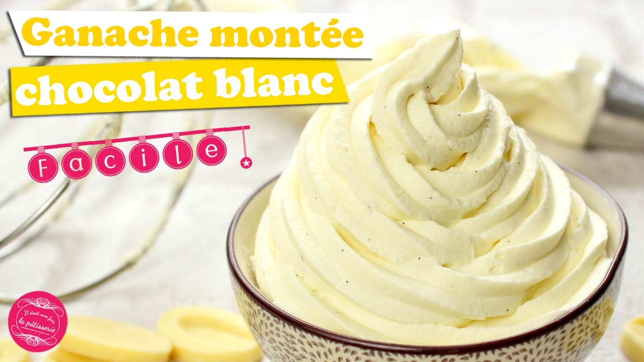 Ganache Montee Chocolat Blanc Et Vanille Youtube