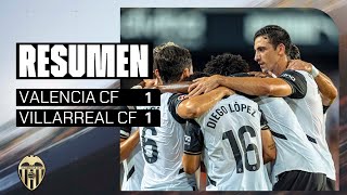 RESUMEN VALENCIA CF - VILLARREAL CF (1-1)