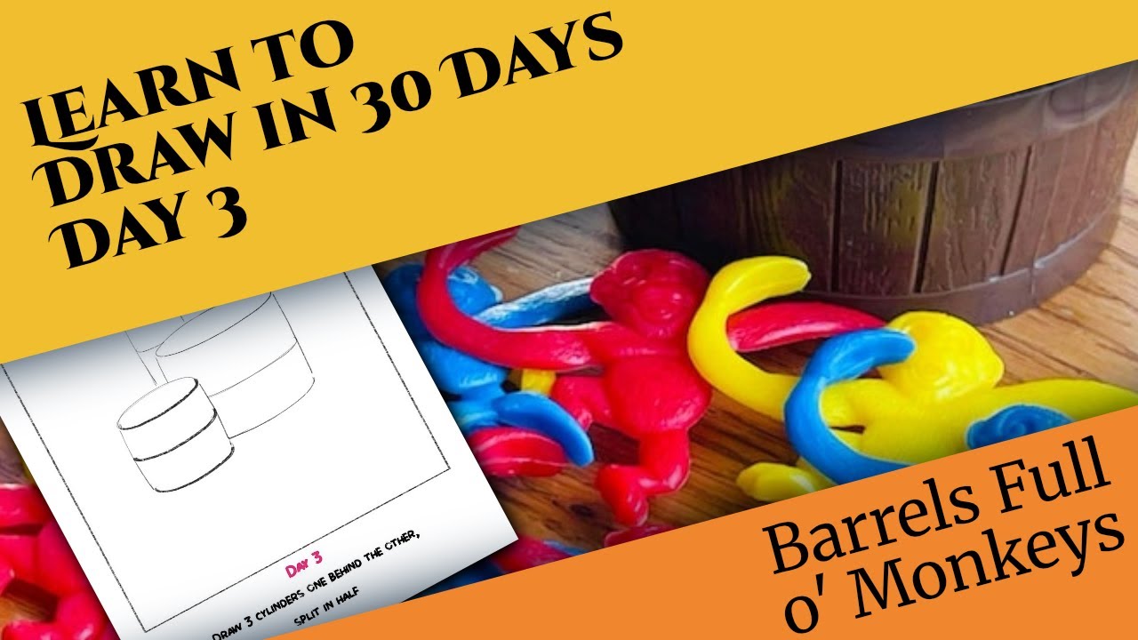 Barrels full o' Monkeys! Learn to Draw in 30 Days - Day 3 # ...