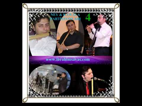 4. NEY ve KAWALA PARTİSYONLARI - 4 (İbrahim Savaş)