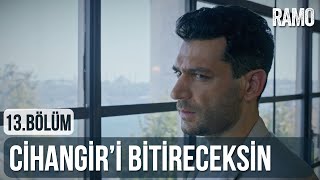 Cihangir'i Bitireceksin | Ramo 13.Bölüm