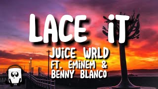 Juice wrld, Ft. eminem & benny blanco - Lace it (lyrics)