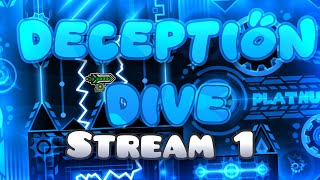 Deception DIve 79% // Stream 1 // Go At 58%