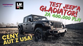 Ceny aut z USA i TEST JEEP'A GLADIATOR za 400.000 PLN! |@leszkomototv