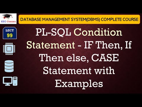 L99: PL-SQL Condition Statement - IF Then, If Then else, CASE Statement with Examples | DBMS