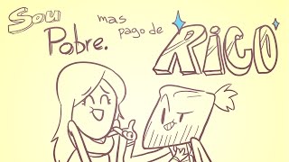 SOU POBRE, MAS PAGO DE RICO ♫