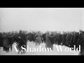 A Shadow World (Full Movie)